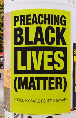 Głoszenie czarnego życia (sprawa) - Preaching Black Lives (Matter)