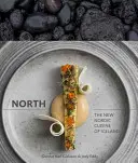 Północ: Nowa nordycka kuchnia Islandii [Książka kucharska] - North: The New Nordic Cuisine of Iceland [A Cookbook]