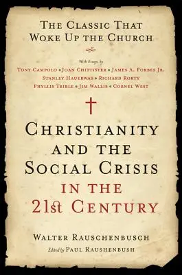 Chrześcijaństwo i kryzys społeczny w XXI wieku: Klasyk, który obudził Kościół - Christianity and the Social Crisis in the 21st Century: The Classic That Woke Up the Church