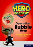 Hero Academy: Oxford Level 10, White Book Band: Operacja Bubble Wrap - Hero Academy: Oxford Level 10, White Book Band: Operation Bubble Wrap