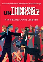 Thinking the Unthinkable - Nowy imperatyw przywództwa w erze cyfrowej - Thinking the Unthinkable - A new imperitive for leadership in the digital age