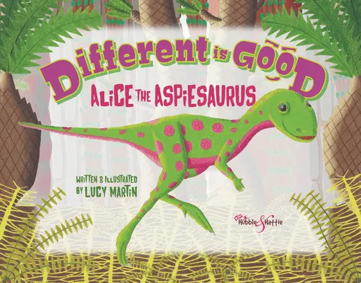 Inność jest dobra: Alice the Aspiesaurus - Different Is Good: Alice the Aspiesaurus