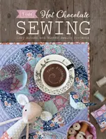 Tilda Hot Chocolate Sewing: Przytulne jesienne i zimowe projekty do szycia - Tilda Hot Chocolate Sewing: Cozy Autumn and Winter Sewing Projects