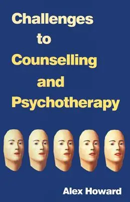 Wyzwania dla poradnictwa i psychoterapii - Challenges to Counselling and Psychotherapy