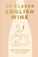 Angielskie wino - od niegazowanego po musujące: Najnowszy kraj winiarski Nowego Świata - English Wine - From still to sparkling: The NEWEST New World wine country