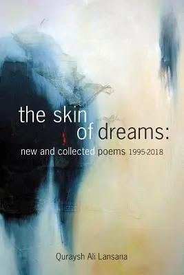 Skóra marzeń: Nowe i zebrane wiersze 1995-2018 - The Skin of Dreams: New and Collected Poems 1995-2018