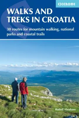 Spacery i wędrówki w Chorwacji: 30 tras do wędrówek górskich, parków narodowych i szlaków przybrzeżnych - Walks and Treks in Croatia: 30 Routes for Mountain Walking, National Parks and Coastal Trails