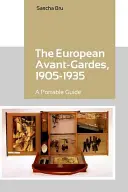 The European Avant-Gardes, 1905-1935: A Portable Guide