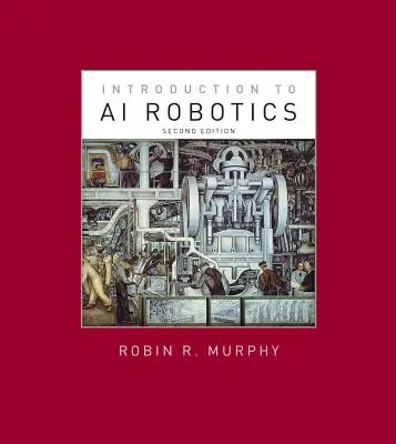 Wprowadzenie do robotyki AI, wydanie drugie - Introduction to AI Robotics, Second Edition