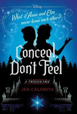 Ukryj, nie czuj: Zakręcona opowieść - Conceal, Don't Feel: A Twisted Tale