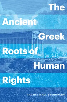 Starożytne greckie korzenie praw człowieka - The Ancient Greek Roots of Human Rights