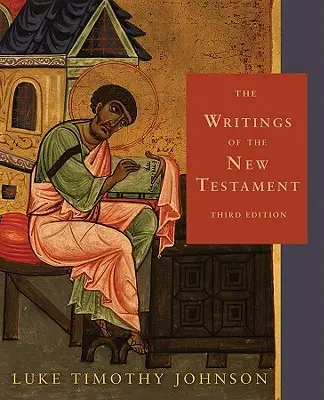 Pisma Nowego Testamentu: Wydanie trzecie - The Writings of the New Testament: Third Edition