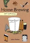 Samowystarczalność: Piwowarstwo domowe - Self-Sufficiency: Home Brewing