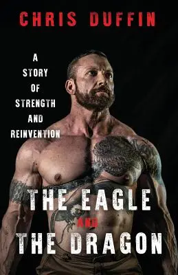 Orzeł i smok: Opowieść o sile i odkrywaniu na nowo - The Eagle and the Dragon: A Story of Strength and Reinvention