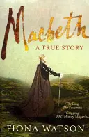 Makbet: Prawdziwa historia - Macbeth: A True Story