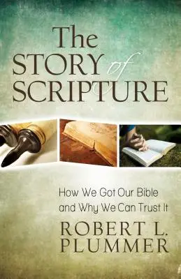 Historia Pisma Świętego: Skąd mamy Biblię i dlaczego możemy jej ufać - The Story of Scripture: How We Got Our Bible and Why We Can Trust It