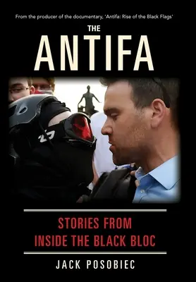 Antifa: historie z wnętrza Czarnego Bloku - The Antifa: Stories From Inside the Black Bloc