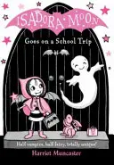 Isadora Moon jedzie na wycieczkę szkolną - Isadora Moon Goes on a School Trip