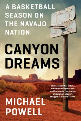 Canyon Dreams: Sezon koszykówki w kraju Navajo - Canyon Dreams: A Basketball Season on the Navajo Nation