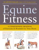 Equine Fitness: A Program of Exercises and Routines for Your Horse [With Pull-Out Cards]