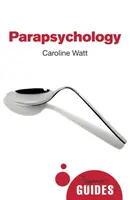 Parapsychologia: Przewodnik dla początkujących - Parapsychology: A Beginner's Guide