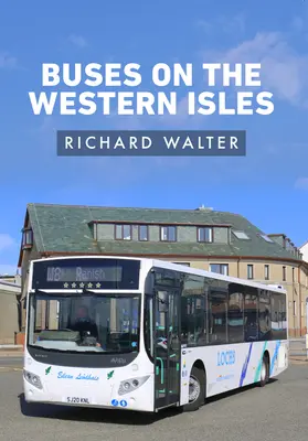 Autobusy na Wyspach Zachodnich - Buses on the Western Isles