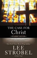 The Case for Christ Student Edition: Osobiste dochodzenie dziennikarza w sprawie dowodów na istnienie Jezusa - The Case for Christ Student Edition: A Journalist's Personal Investigation of the Evidence for Jesus