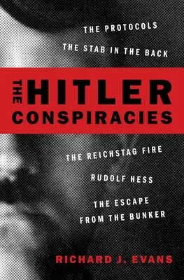 Spiski Hitlera: Protokoły - Dźgnięcie w plecy - Pożar Reichstagu - Rudolf Hess - Ucieczka z bunkra - The Hitler Conspiracies: The Protocols - The Stab in the Back - The Reichstag Fire - Rudolf Hess - The Escape from the Bunker