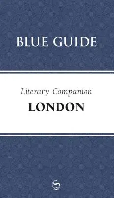 Niebieski przewodnik literacki Londyn - Blue Guide Literary Companion London