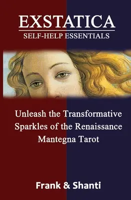 EXSTATICA Podstawy samopomocy: Uwolnij transformacyjny blask renesansowego Tarota Mantegna - EXSTATICA Self-Help Essentials: Unleash the Transformative Sparkles of the Renaissance Mantegna Tarot