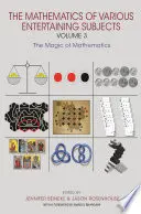 The Mathematics of Various Entertaining Subjects: Tom 3: Magia matematyki - The Mathematics of Various Entertaining Subjects: Volume 3: The Magic of Mathematics