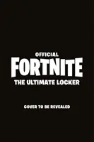 FORTNITE Official: The Ultimate Locker - Wizualna encyklopedia - FORTNITE Official: The Ultimate Locker - The Visual Encyclopedia