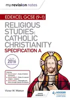 Moje notatki powtórkowe: Edexcel Religious Studies for GCSE (9-1): Chrześcijaństwo katolickie - My Revision Notes Edexcel Religious Studies for GCSE (9-1): Catholic Christianity