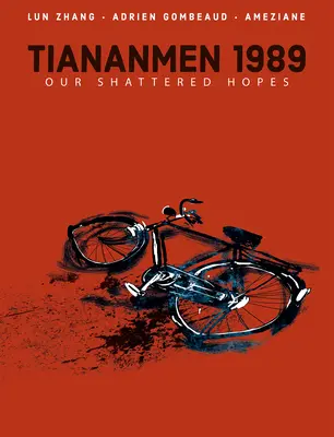 Tiananmen 1989: Nasze zniszczone nadzieje - Tiananmen 1989: Our Shattered Hopes