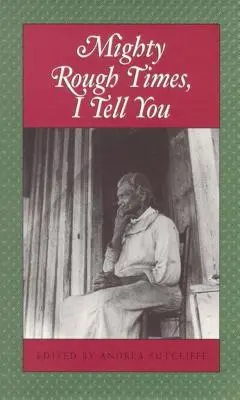 Mighty Rough Times I Tell You: Osobiste relacje z niewolnictwa w Tennessee - Mighty Rough Times I Tell You: Personal Accounts of Slavery in Tennessee