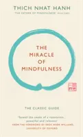 Cud uważności (wydanie upominkowe) - klasyczny przewodnik autorstwa najbardziej szanowanego mistrza na świecie - Miracle of Mindfulness (Gift edition) - The classic guide by the world's most revered master