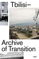 Tbilisi - archiwum przemian - Tbilisi - Archive of Transition