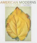 Amerykańscy moderniści 1910-1960 - od O'Keeffe do Rockwella - American Moderns 1910-1960 - from O'Keeffe to Rockwell