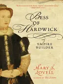 Bess of Hardwick: Budownicza imperium - Bess of Hardwick: Empire Builder