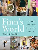 Finn's World - Rób to, co kochasz. Kochaj to, co jesz. - Finn's World - Do What You Love. Love What You Eat.