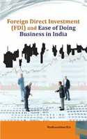 Bezpośrednie inwestycje zagraniczne (FDI) i łatwość prowadzenia działalności gospodarczej w Indiach - Foreign Direct Investment (Fdi) and Ease of Doing Business in India