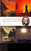 Richard Wagner - Czarnoksiężnik z Bayreuth - Richard Wagner - The Sorcerer of Bayreuth