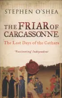 Zakonnik z Carcassonne - ostatnie dni katarów - Friar of Carcassonne - The Last Days of the Cathars