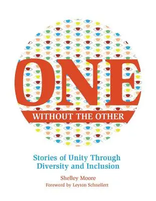 Jeden bez drugiego, 1: Historie jedności poprzez różnorodność i integrację - One Without the Other, 1: Stories of Unity Through Diversity and Inclusion