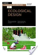 Podstawy architektury krajobrazu 02: Projektowanie ekologiczne - Basics Landscape Architecture 02: Ecological Design