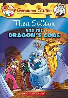 Thea Stilton i kod smoka (Thea Stilton #1), 1: Przygoda z Geronimo Stiltonem - Thea Stilton and the Dragon's Code (Thea Stilton #1), 1: A Geronimo Stilton Adventure