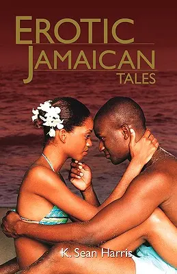 Erotyczne opowieści z Jamajki - Erotic Jamaican Tales