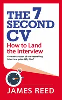 7 sekund CV: Jak wylądować na rozmowie kwalifikacyjnej - The 7 Second CV: How to Land the Interview