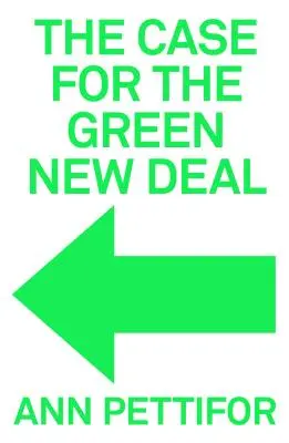 Argumenty za Zielonym Nowym Ładem - The Case for the Green New Deal