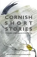 Kornwalijskie opowiadania: Zbiór współczesnego kornwalijskiego pisarstwa - Cornish Short Stories: A Collection of Contemporary Cornish Writing